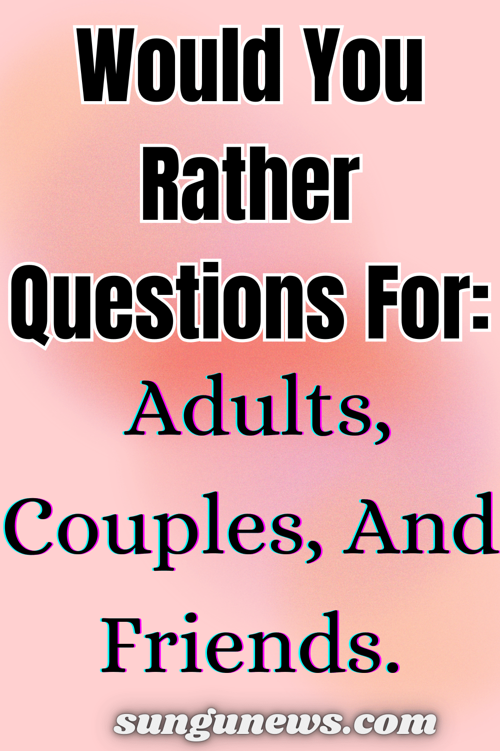 Would You Rather Questions