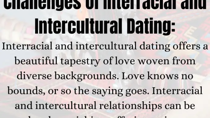 Challenges of Interracial and Intercultural Dating